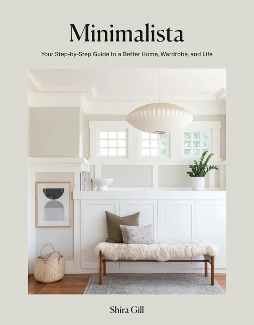 Minimalista : Your Step-By-Step Guide to a Better Home, Wardrobe, and Life (Hardcover) | Walmart (US)