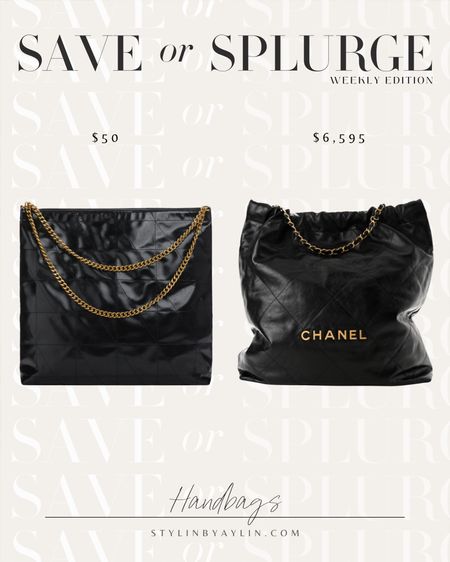 Save or Splurge -Handbag #chanel #stylinbyaylin 


#LTKstyletip #LTKitbag #LTKunder50