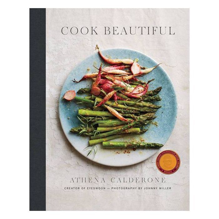 Cook Beautiful - by  Athena Calderone (Hardcover) | Target