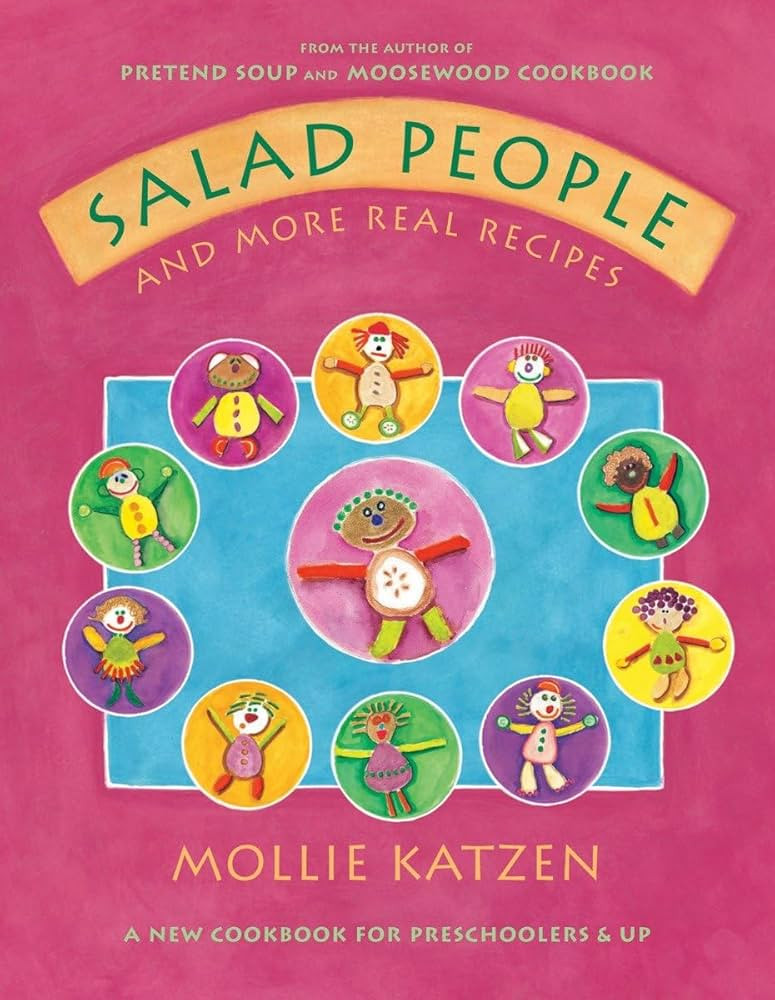 Salad People and More Real Recipes: A New Cookbook for Preschoolers and Up | Amazon (US)