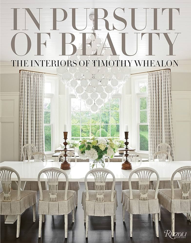 In Pursuit of Beauty: The Interiors of Timothy Whealon | Amazon (US)