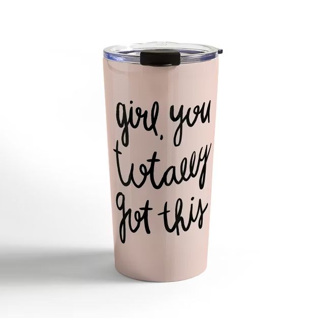 Allyson Johnson You Got This Girl 20 oz Stainless Steel Travel Mug - Deny Designs | Target