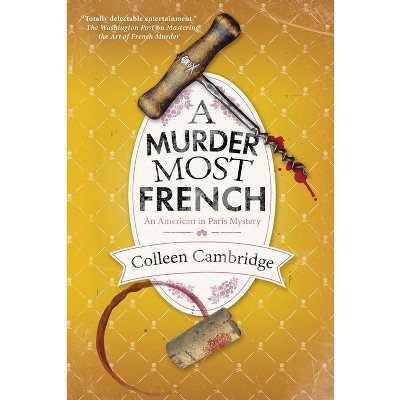 A Murder Most French - (An American in Paris Mystery) by  Colleen Cambridge (Paperback) | Target