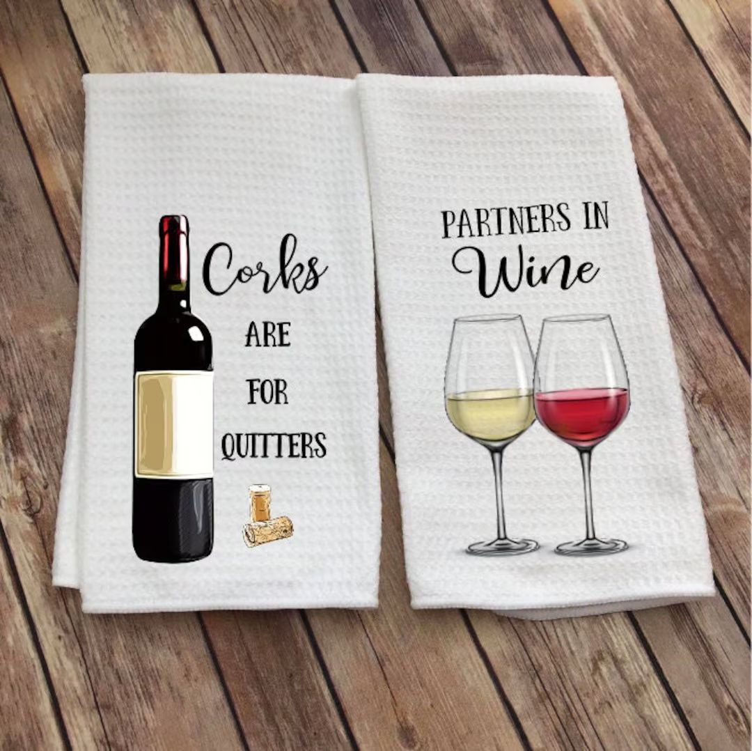Wine Kitchen Towel Funny Wine Quote Corks Are for Quitters Partners in Wine Whimsical Towel Tea T... | Etsy (US)