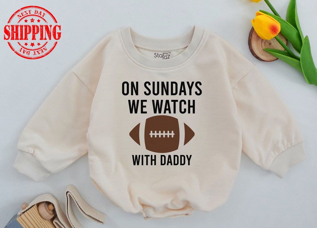 On Sundays We Watch football with Daddy, Fall Baby Clothes, Daddy's Girl, Football Season, Oversi... | Etsy (US)
