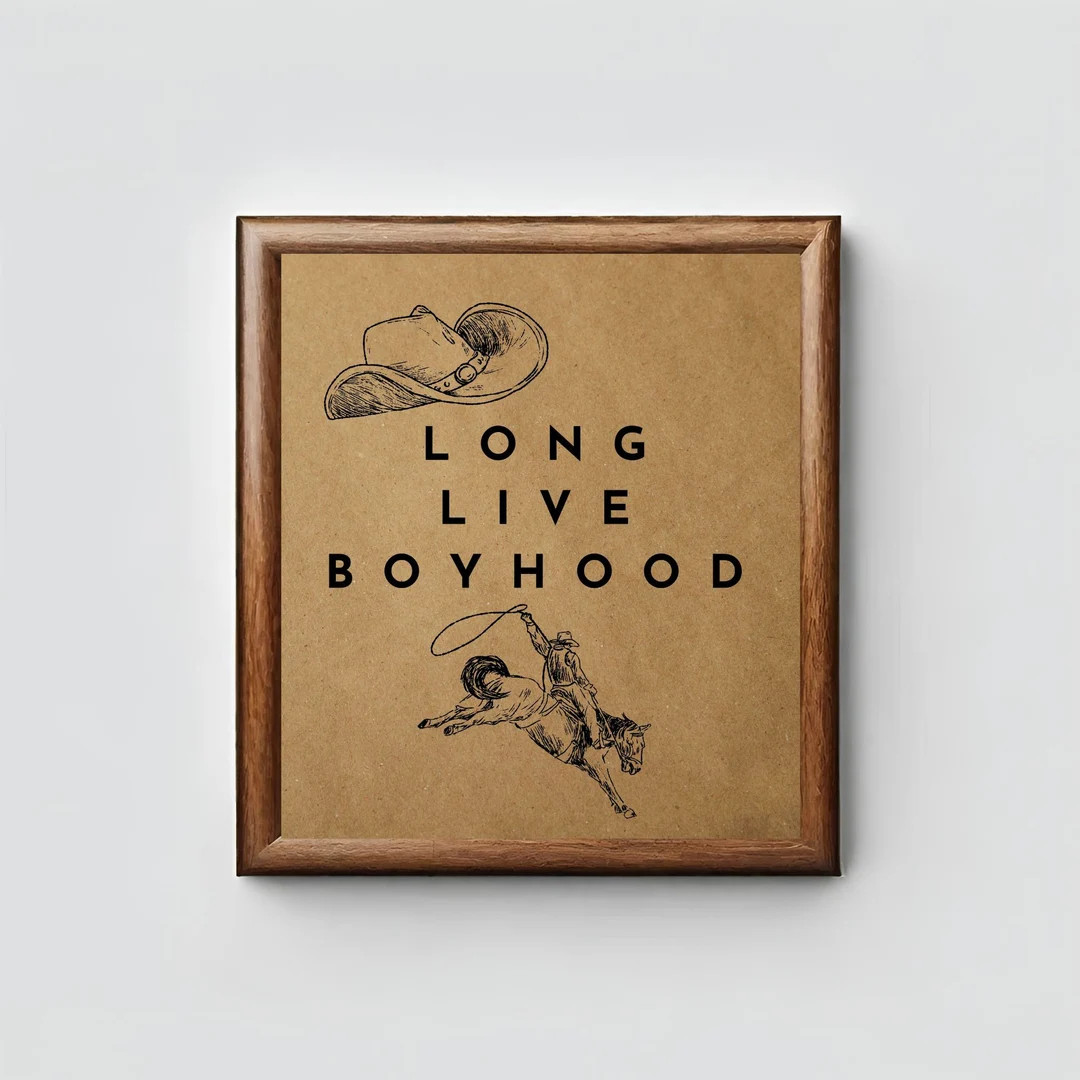 Long Live Boyhood Western Art Boy Nursery Art Nursery Art Boys Room Art, Gift for Son, Cowboy Art... | Etsy (US)