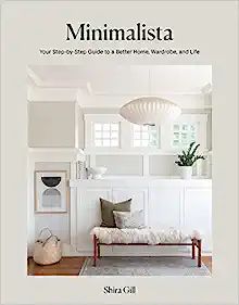 Minimalista: Your Step-by-Step Guide to a Better Home, Wardrobe, and Life



Hardcover – Novemb... | Amazon (US)