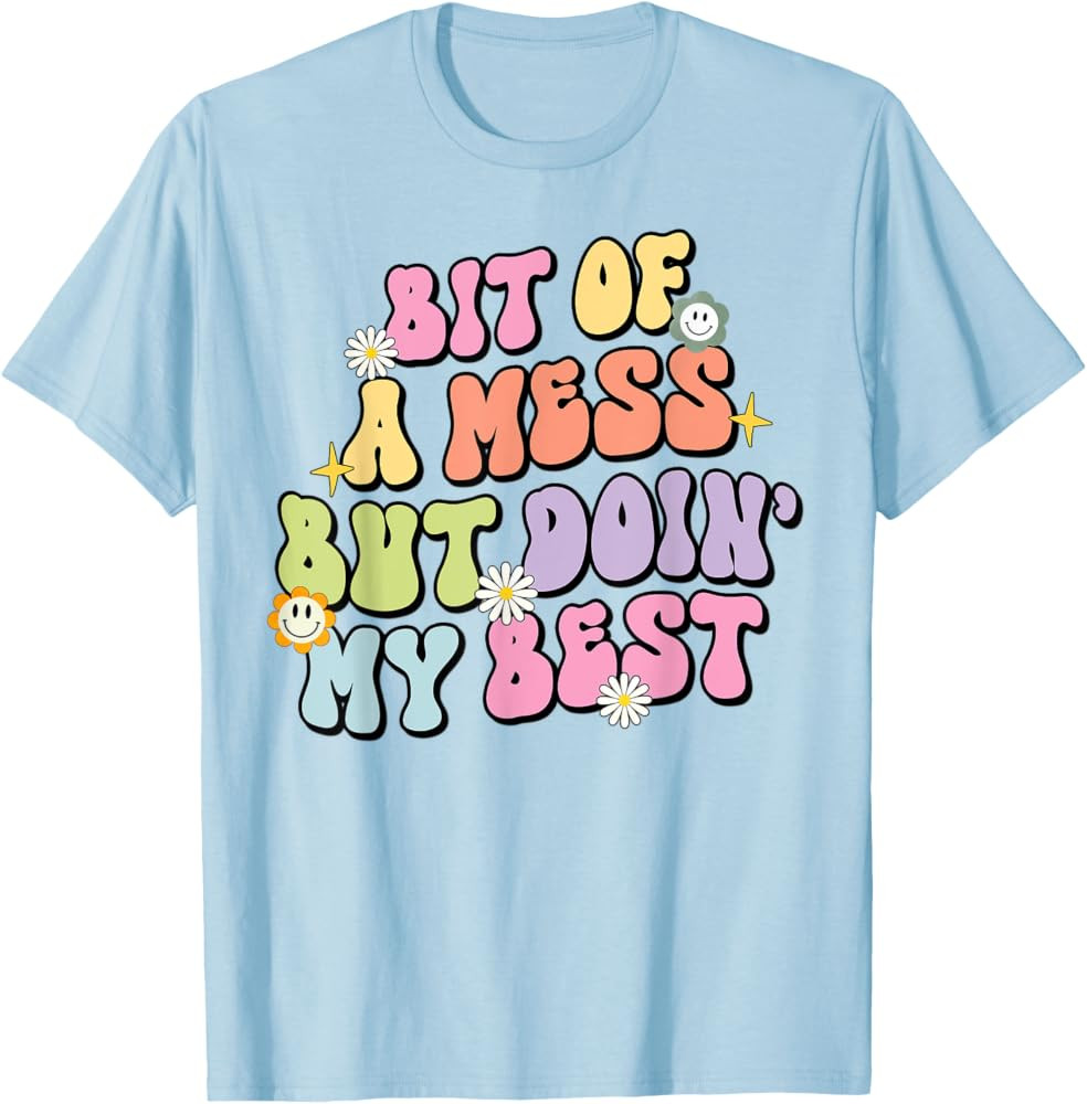 Bit of A Mess But Doin' My Best Mental Health Retro T-Shirt | Amazon (US)