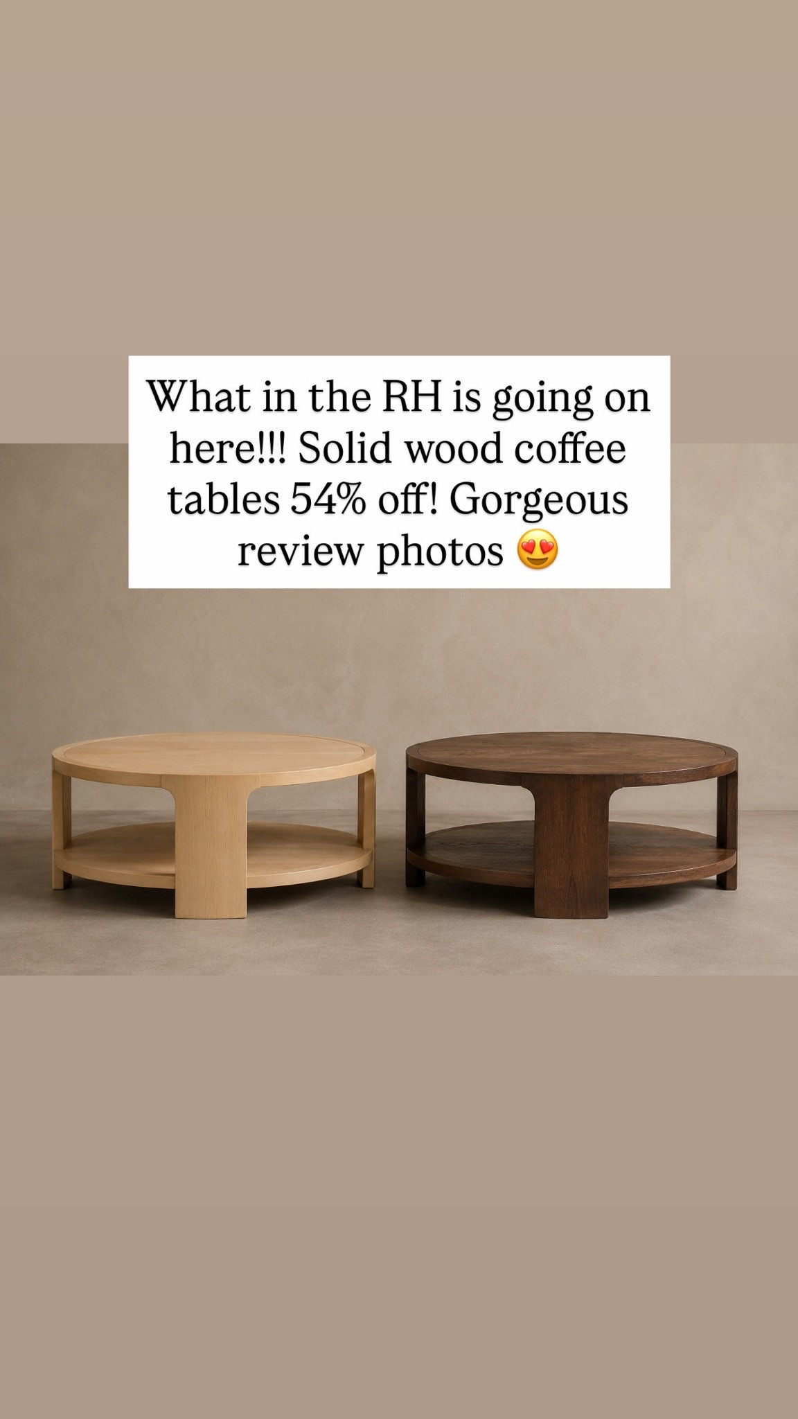 What in the RH is going on here!!! Solid wood coffee tables 54% off! Gorgeous review photos 😍