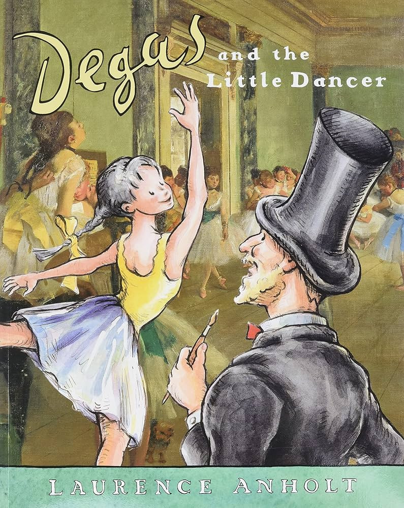 Degas and the Little Dancer (Anholt's Artists Books For Children) | Amazon (US)