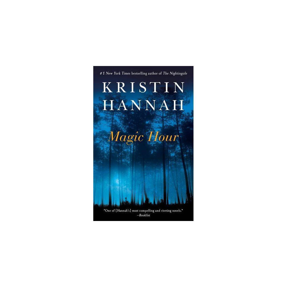 Magic Hour (Reprint) (Paperback) by Kristin Hannah | Target
