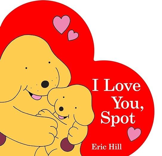 I Love You, Spot     Board book – Illustrated, December 27, 2016 | Amazon (US)