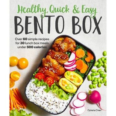 Healthy, Quick & Easy Bento Box - by  Ophelia Chien (Paperback) | Target