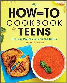 The How-To Cookbook for Teens: 100 Easy Recipes to Learn the Basics



Paperback – April 7, 202... | Amazon (US)