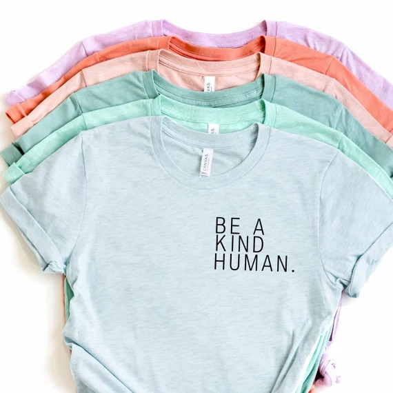 Be a Kind Human Tee - Kindness Graphic T-Shirt - Inspirational Shirt | Etsy (US)