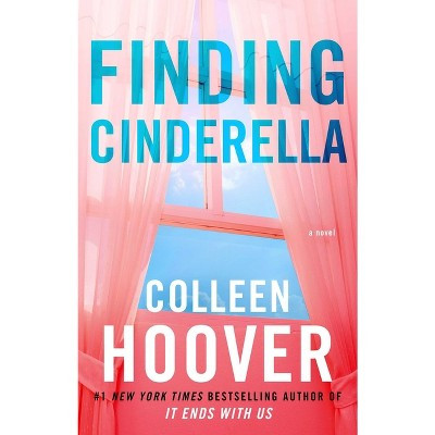 Finding Cinderella - (Hopeless) by  Colleen Hoover (Paperback) | Target