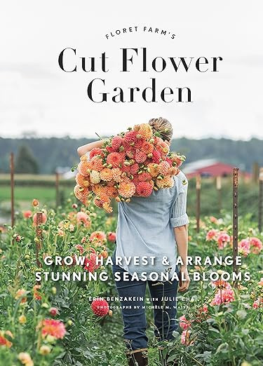 Floret Farm's Cut Flower Garden: Grow, Harvest, and Arrange Stunning Seasonal Blooms | Amazon (US)