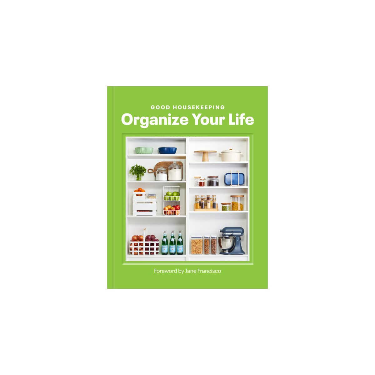Good Housekeeping Organize Your Life - (Hardcover) | Target