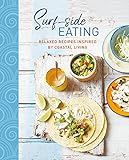 Surf-side Eating: Relaxed recipes inspired by coastal living    Hardcover – July 28, 2020 | Amazon (US)