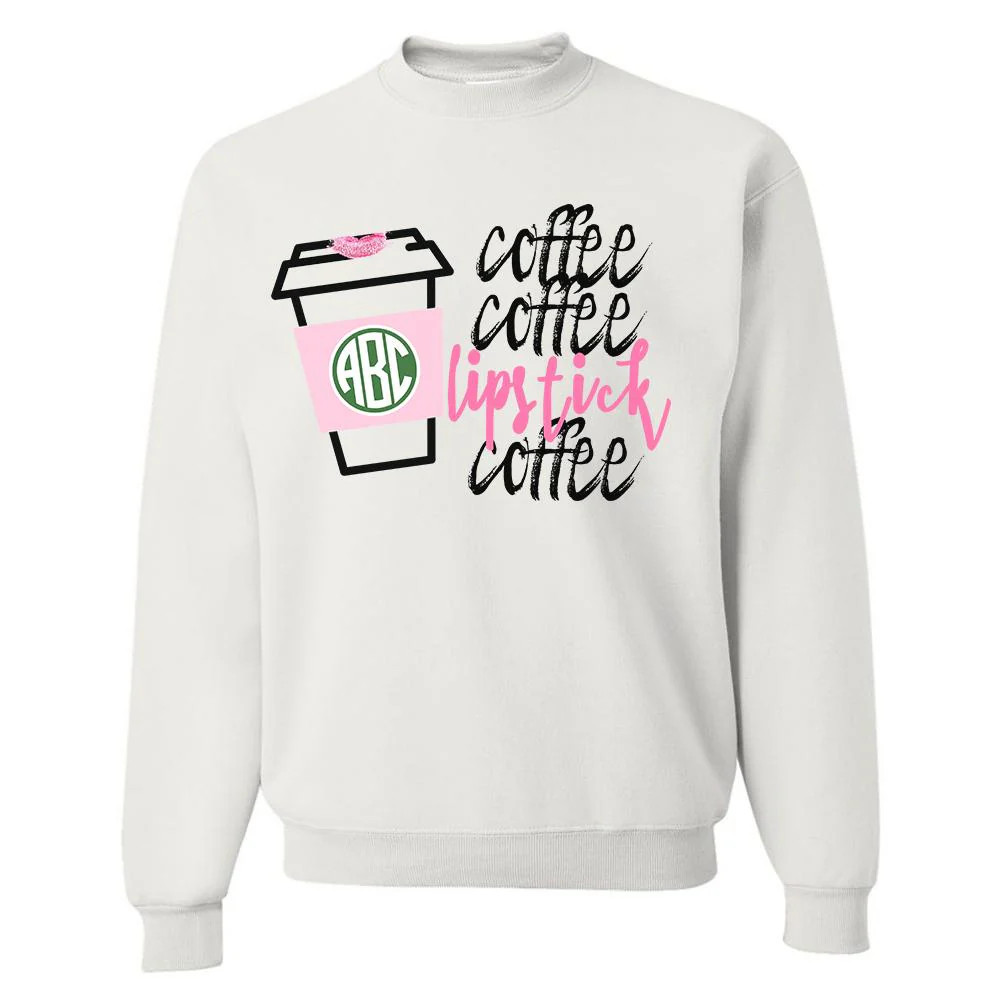 Monogrammed 'Coffee & Lipstick' Crewneck Sweatshirt | United Monograms