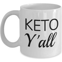Keto Y'all Mug - Diet Ketones Ketosis Recipe 11 Oz Coffee Cup | Etsy (US)