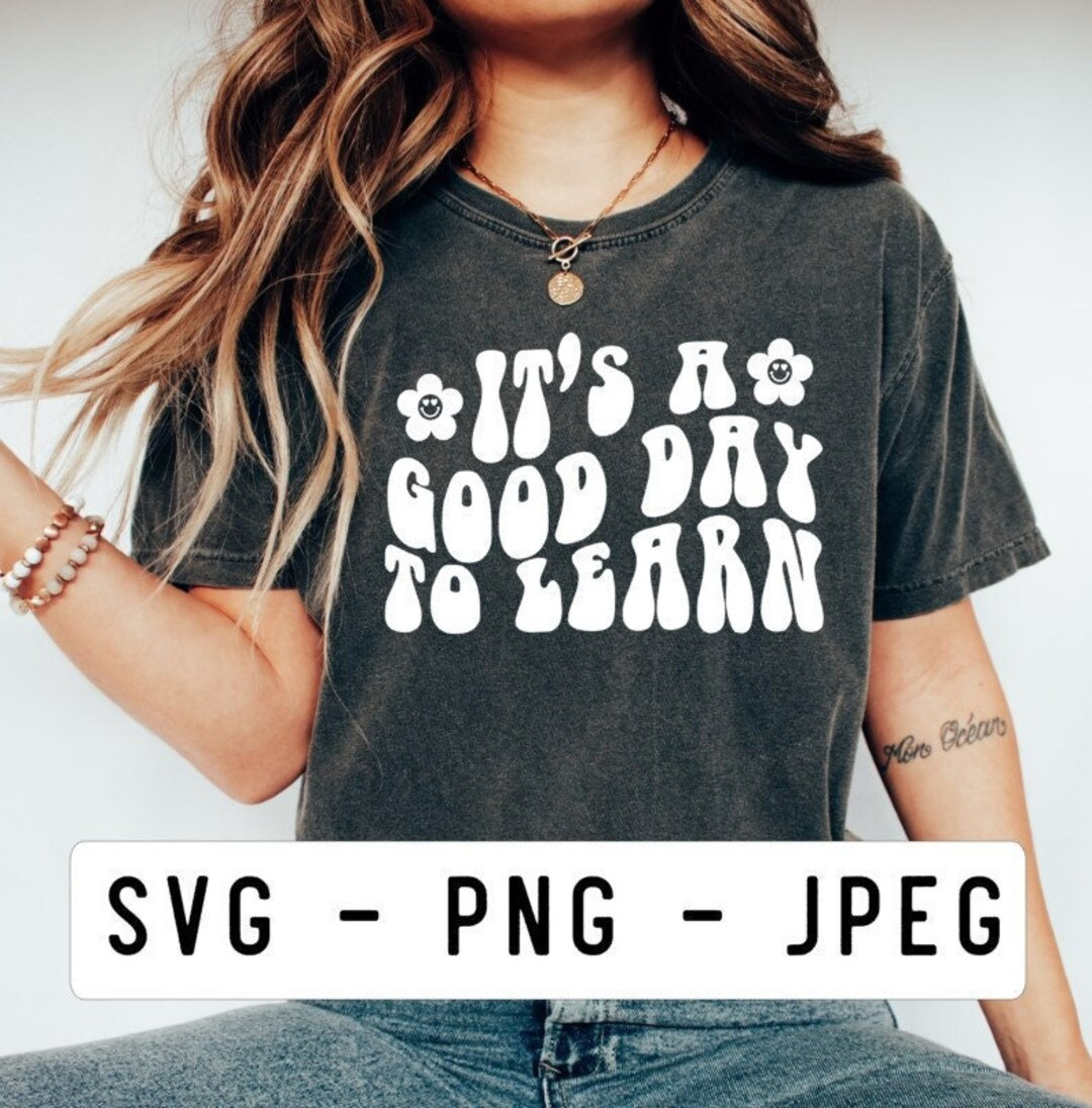 It's A Good Day To Learn, SVG PNG JPEG, Teacher Svg, Teacher Png, It's A Good Day To Teach, Retro... | Etsy (US)