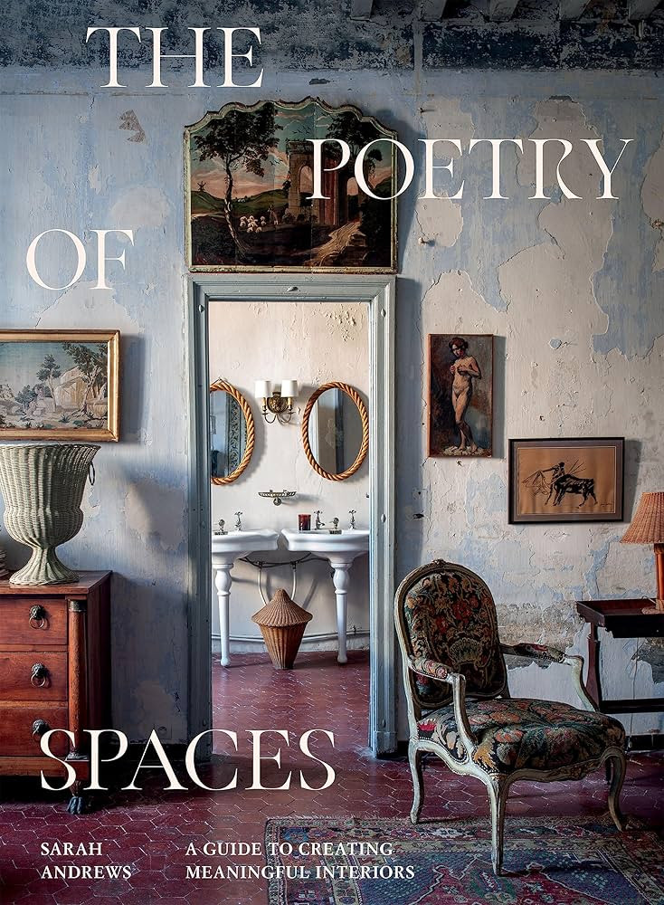 The Poetry of Spaces: A Guide To Creating Meaningful Interiors | Amazon (US)
