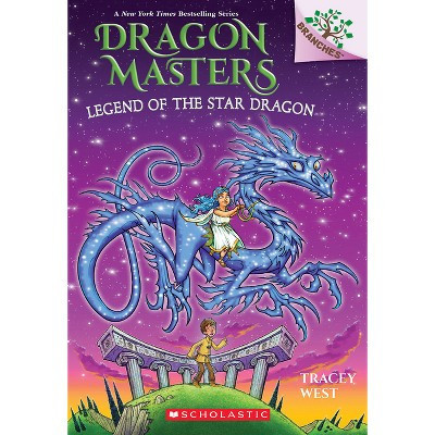 Legend of the Star Dragon: A Branches Book (Dragon Masters #25) - by  Tracey West (Hardcover) | Target