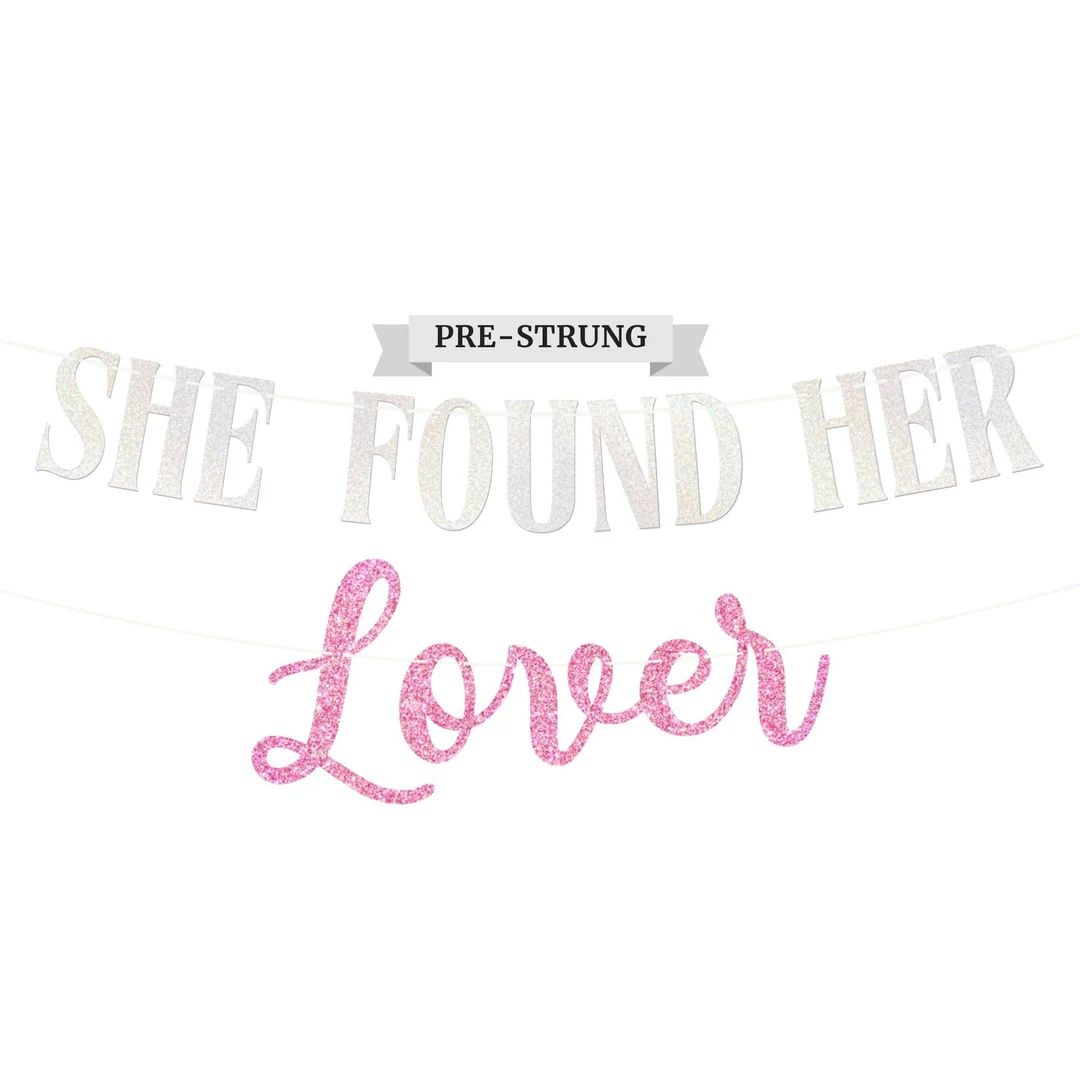 She Found Her Lover Banner NO DIY Pink Glitter Bachelorette Bridal Party Banner Pre-strung on 8 F... | Etsy (US)