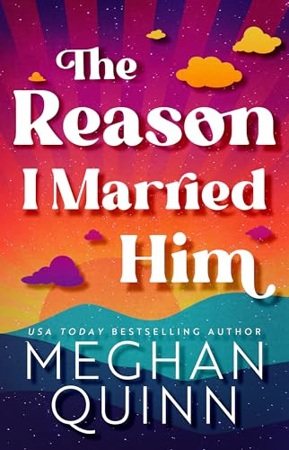 The Reason I Married Him - Kindle edition by Quinn, Meghan. Contemporary Romance Kindle eBooks @ ... | Amazon (US)