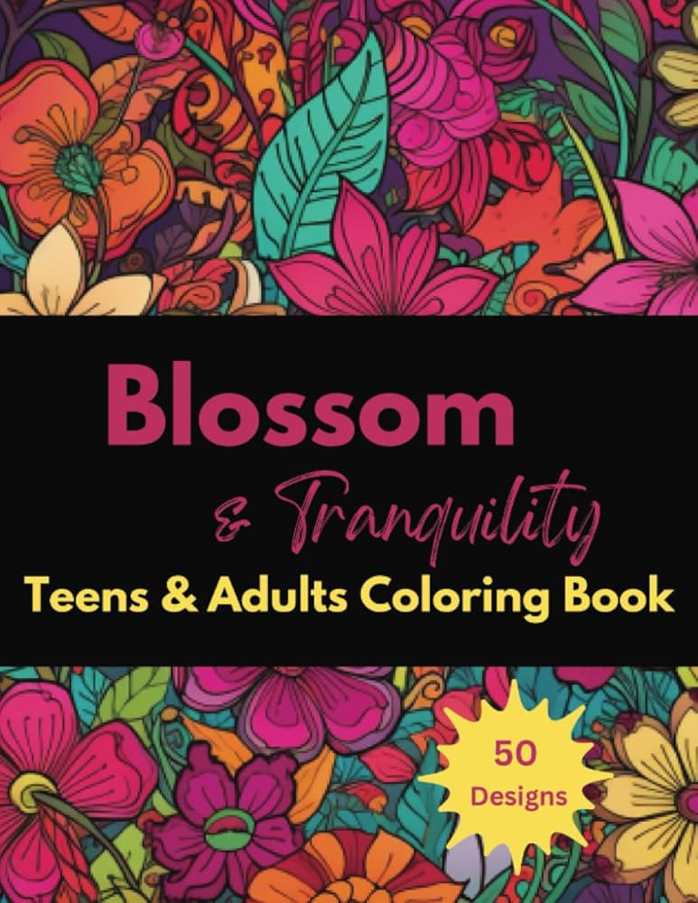 Blossom & Tranquility: Teens and Adult Coloring Book | Amazon (US)