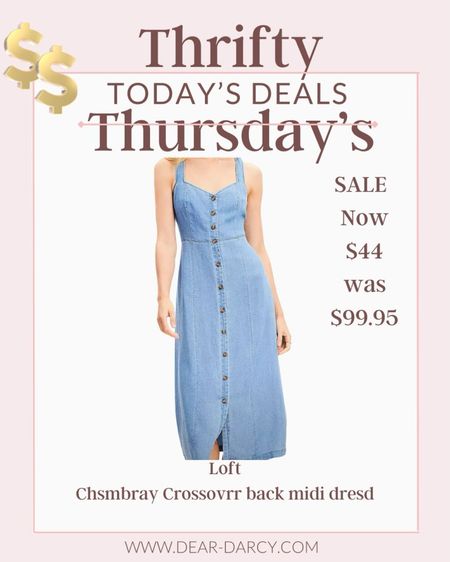 🚨Sale alert
Thrifty Thursday 

This darling chambray dress
From Loft is NOW $44

Normally $99.99
All sizes available and true to sizee

#LTKsalealert #LTKfindsunder50 #LTKstyletip