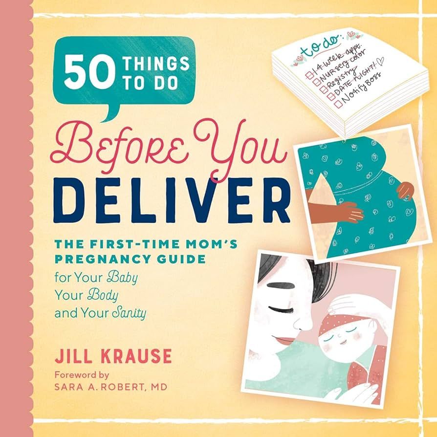 50 Things to Do Before You Deliver: The First Time Moms Pregnancy Guide | Amazon (UK)