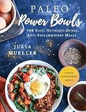 Paleo Power Bowls: 100 Easy, Nutrient-Dense, Anti-Inflammatory Meals | Amazon (US)