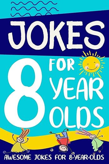 Jokes for 8 Year Olds: Awesome Jokes for 8 Year Olds : Birthday - Christmas Gifts for 8 Year Olds... | Amazon (US)