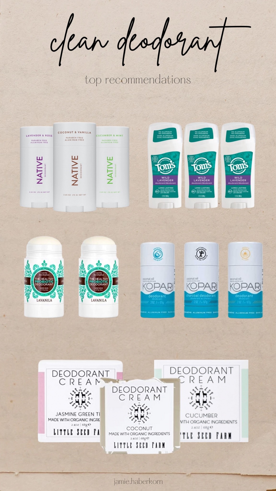 Clean deodorant options - 


#cleanbeauty #cleanproducts #cleandeodorant #toms #native #kopari #littleseedfarm #lavanila 

#LTKunder50 #LTKfamily #LTKbeauty