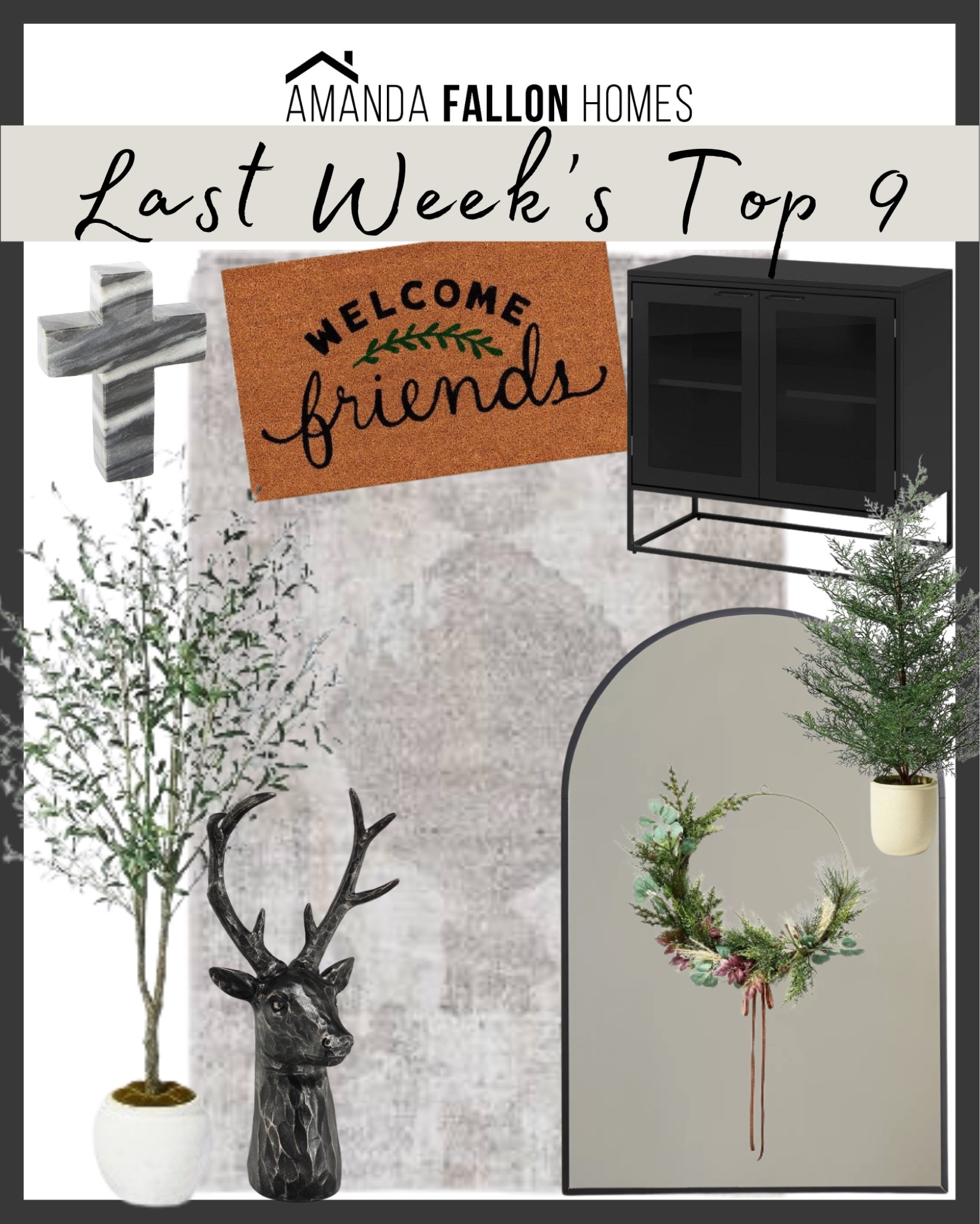 Last week’s home decor best sellers! 😍

Front door mat. Black cabinet. Nightstand. Marble cross. Christian home decor. Olive tree. Wreath with ribbon. Large mirror. Arched mirror. Small pine tree. Mini Christmas tree. Reindeer decor. Deer bust. Affordable area rug. Beige area rug.

#LTKhome