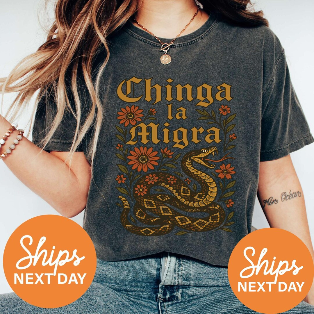 Comfort Colors® Chinga La Migra Snake Shirt, Vintage Protest Tee, Abolish ICE Shirt, Latino Righ... | Etsy (US)