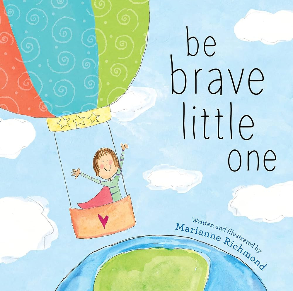 Be Brave Little One: An Inspiring Book About Courage For Babies, Baby Showers, Graduation, And Mo... | Amazon (US)