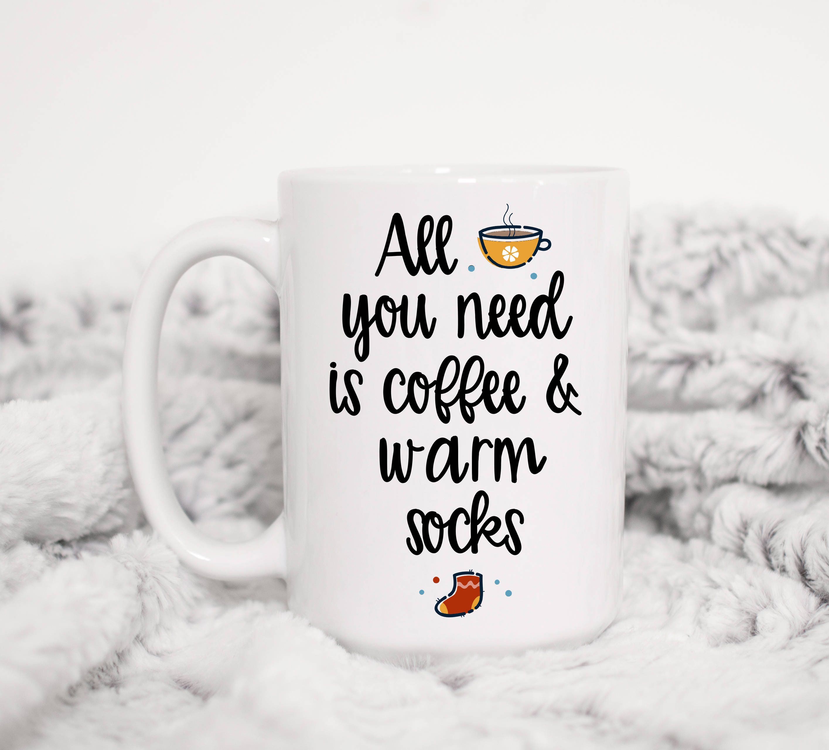 All You Need Is Coffee and Warm Socks Mug, Coffee Mug, Warm Socks, Fuzzy, Comfy, Cozy, Winter Mug, C | Etsy (US)