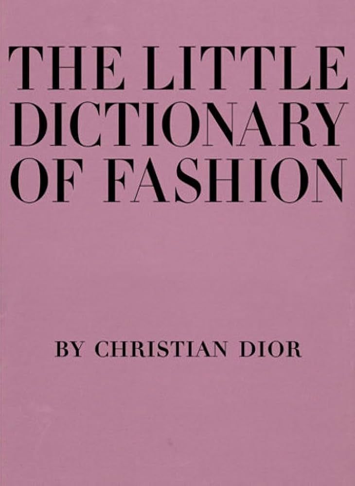 The Little Dictionary of Fashion: A Guide to Dress Sense for Every Woman | Amazon (US)
