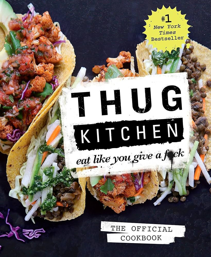 Thug Kitchen: The Official Cookbook: Eat Like You Give a F*ck (Thug Kitchen Cookbooks) | Amazon (US)