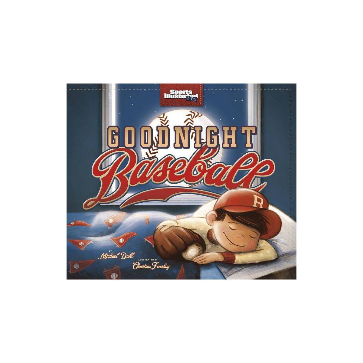 Goodnight Baseball - (Sports Illustrated Kids Bedtime Books) by  Michael Dahl (Hardcover) | Target