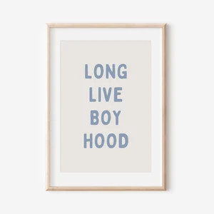 Long Live Boyhood Downloadable Print, Neutral Boy Nursery Decor, Kids Room, Blue Play Room Wall D... | Etsy (US)