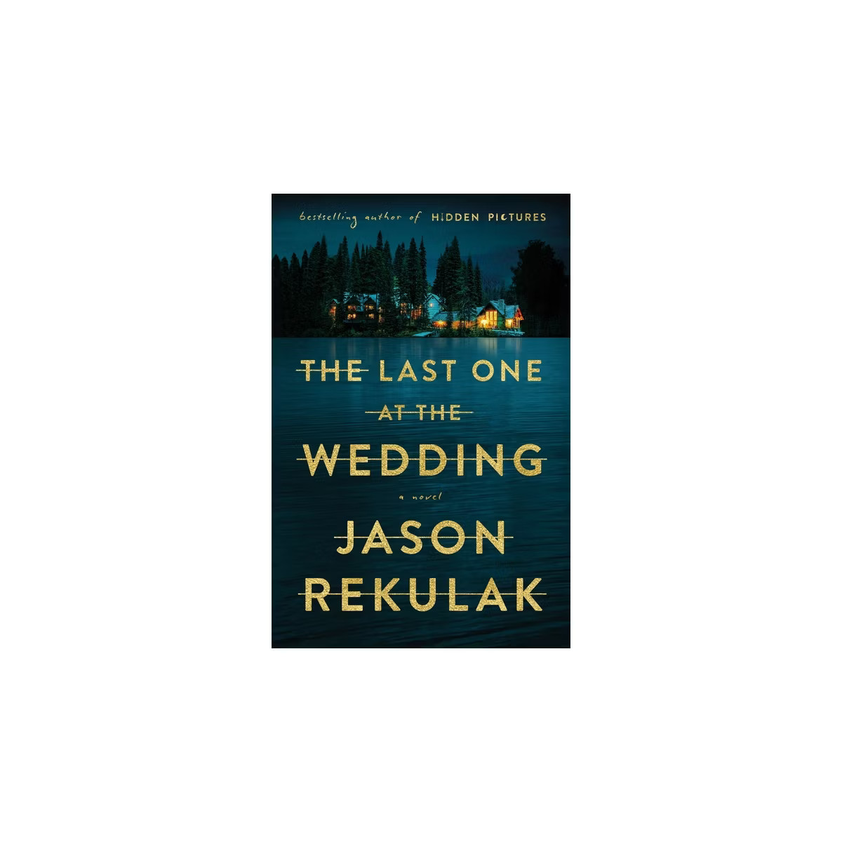 The Last One at the Wedding - by  Jason Rekulak (Hardcover) | Target