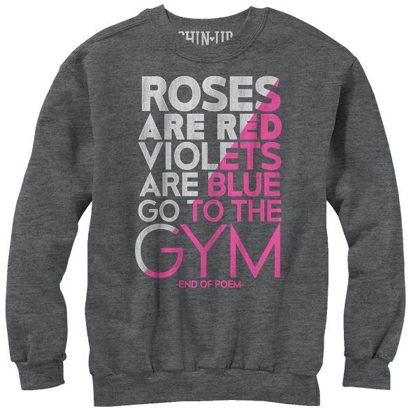 Women's CHIN UP Valentine Roses Are Gym Poem Sweatshirt | Target