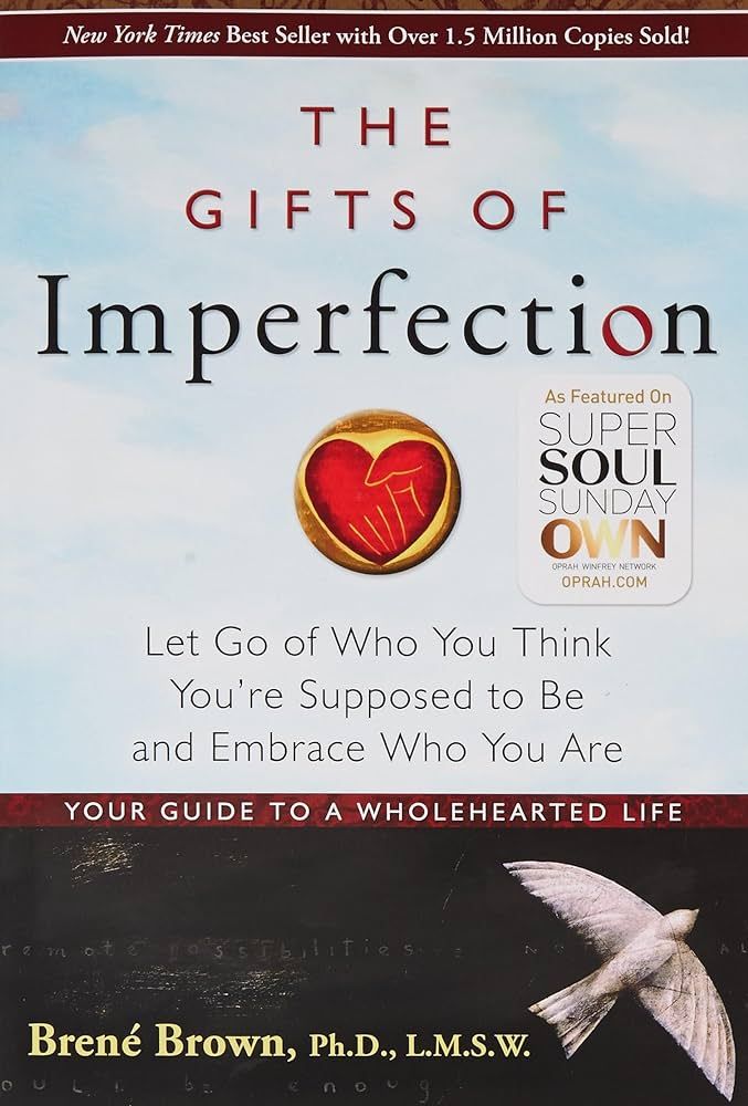 The Gifts of Imperfection: Let Go of Who You Think You're Supposed to Be and Embrace Who You Are | Amazon (US)