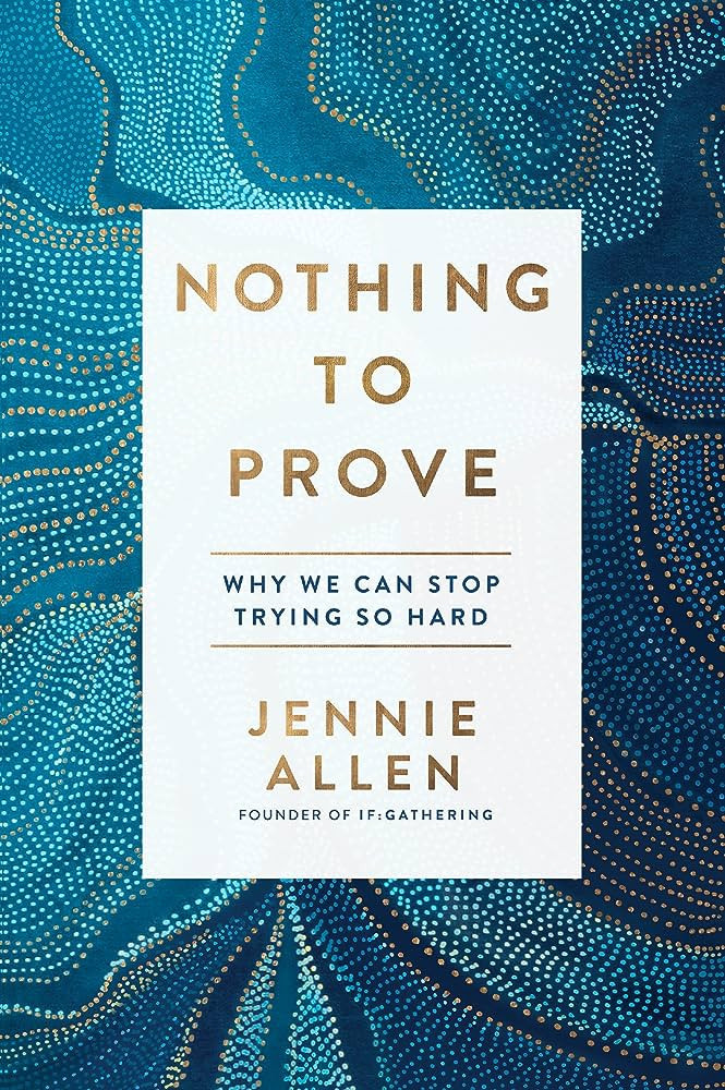 Nothing to Prove: Why We Can Stop Trying So Hard | Amazon (US)