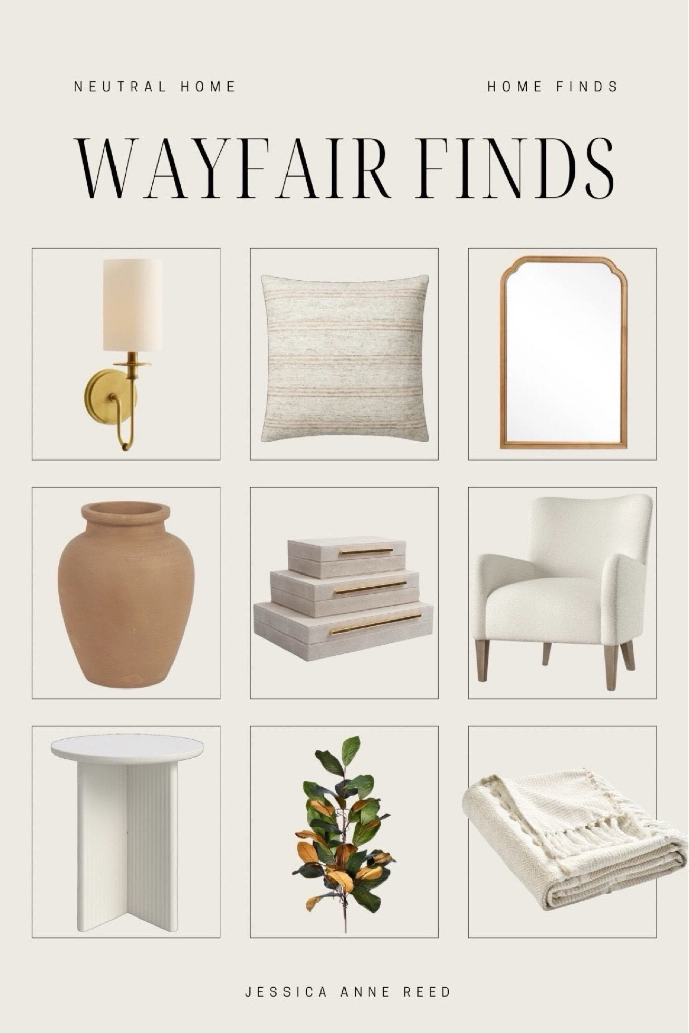 Neutral Wayfair finds include mirror, throw pillows, sconce, vase, decorative boxes, neutral accent chair, side table, magnolia stem, and throw blanket.

Neutral home finds, home decor, home accents, neutral decor 

Follow my shop @jessicaannereed on the @shop.LTK app to shop this post and get my exclusive app-only content!

#liketkit 
@shop.ltk
https://liketk.it/4XELT#LTKCyberWeek 

Follow my shop @jessicaannereed on the @shop.LTK app to shop this post and get my exclusive app-only content!

#liketkit  
@shop.ltk
https://liketk.it/4YHoM 

Follow my shop @jessicaannereed on the @shop.LTK app to shop this post and get my exclusive app-only content!

#liketkit #LTKFindsUnder50 #LTKSaleAlert #LTKHome #LTKHome #LTKHoliday #LTKHome #LTKFindsUnder50 #LTKSaleAlert
@shop.ltk
https://liketk.it/4Zlvg

#LTKStyleTip #LTKFindsUnder50 #LTKHome