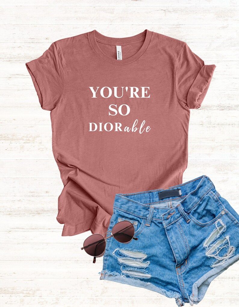 You're so Diorable T-shirt Luxury Lover Tee Casual - Etsy | Etsy (US)